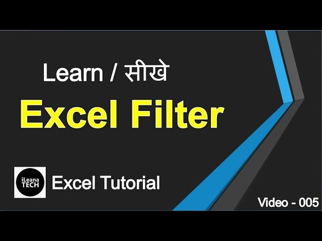 Excel Filter | Microsoft Excel Tutorial | Excel Training | iLeana Tech