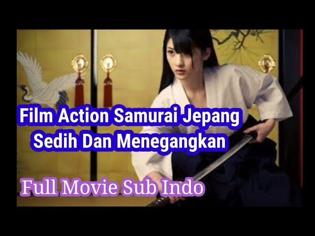 FILM ACTION SAMURAI JEPANG SADIS || SUB INDO