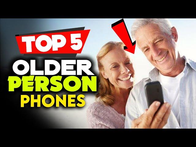 Best Phone for an Older Person in 2023 [Top 5 Picks For Any Budget]