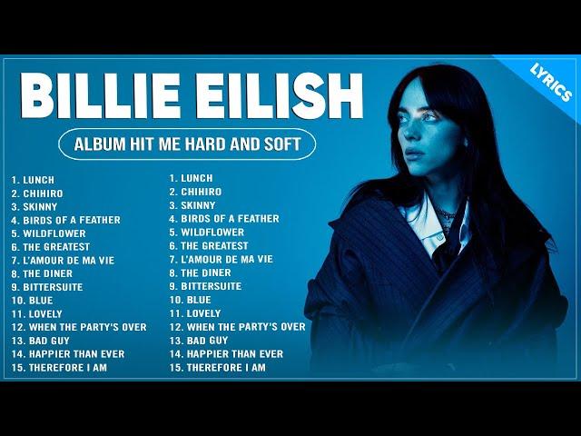 Billie Eilish - Hit Me Hard and Soft [Full Album] With Lyrics