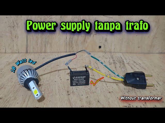 MEMBUAT POWER SUPPLY TANPA TRAFO