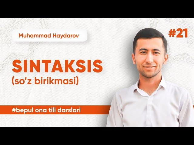 21 - dars | Sintaksis | Muhammad Haydarov