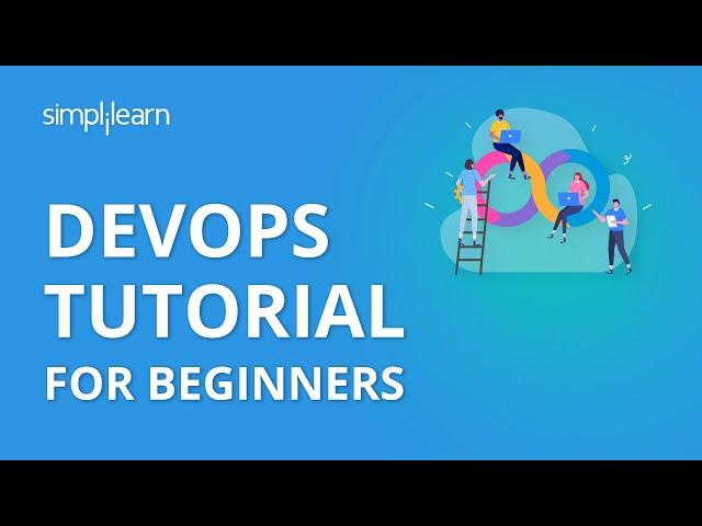 DevOps Tutorial For Beginners | DevOps Tutorial | DevOps Tools | DevOps Training | Simplilearn