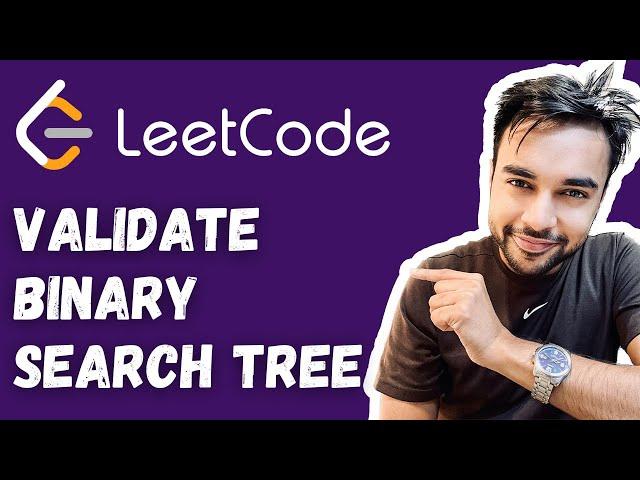 Validate Binary Search Tree (LeetCode 98) | Full solution with animations and visuals