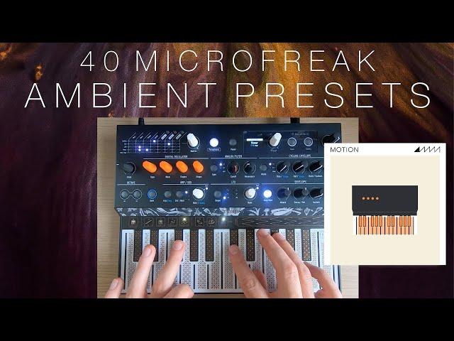 40 Arturia MicroFreak Ambient Presets/Patches - 'Motion'