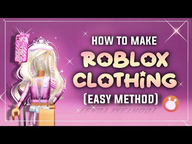 how to make ROBLOX CLOTHING (EASY method) !! 