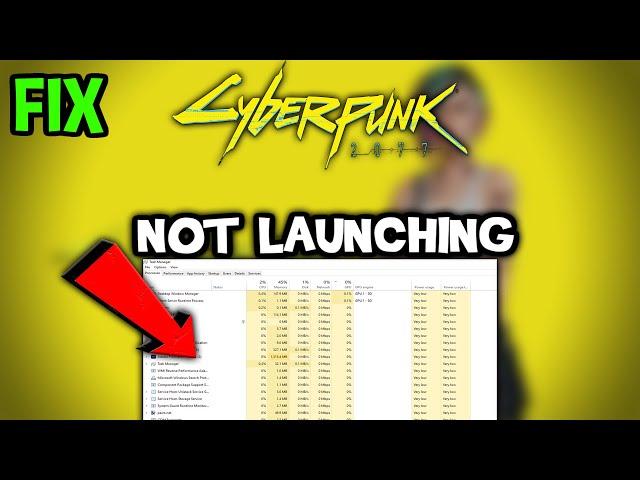 Cyberpunk 2077  – Fix Not Launching – Complete Tutorial