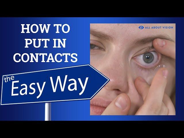 How to put in contacts (beginner's step-by-step instructions)