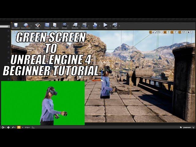 Unreal Engine 4 Green Screen Tutorial