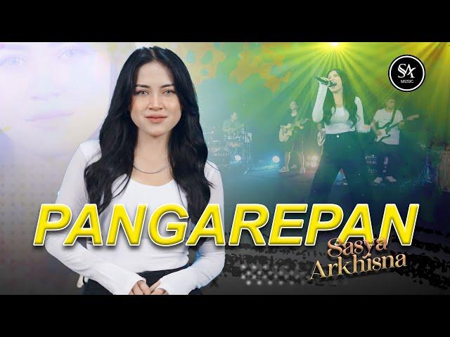 Sasya Arkhisna - Pengarepan (Official Live Music) - Sa Music || Rasane Kangen Tenan Rasane