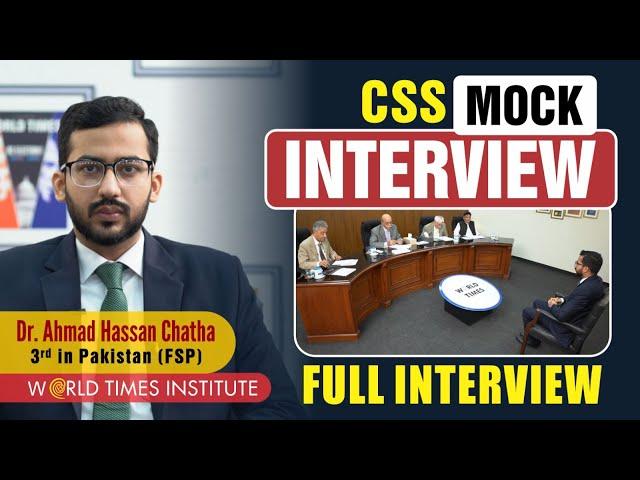 CSS Mock Interview | Dr. Ahmad Hassan Chatha | World Times Institute | Full Mock Interview