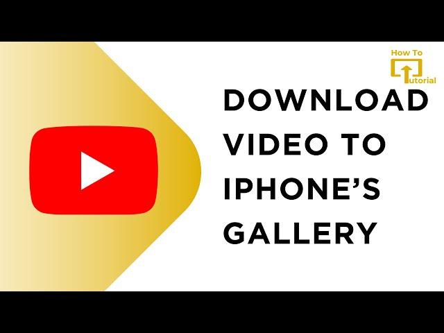 (EASY) How To Download YouTube Videos to iPhone's Photos Gallery 