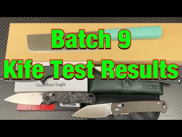 Batch 9 Test Results  CJRB AR-SFII , Kershaw Magnacut and more !   PMI & HRC results !