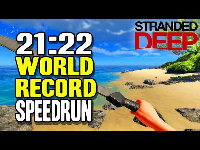 STRANDED DEEP: 21 MINUTE WORLD RECORD SPEEDRUN...