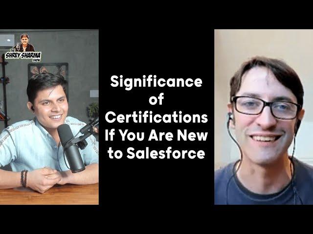 Salesforce Certifications for Freshers: Why They Matter (2024) | The Shrey Sharma Show #3