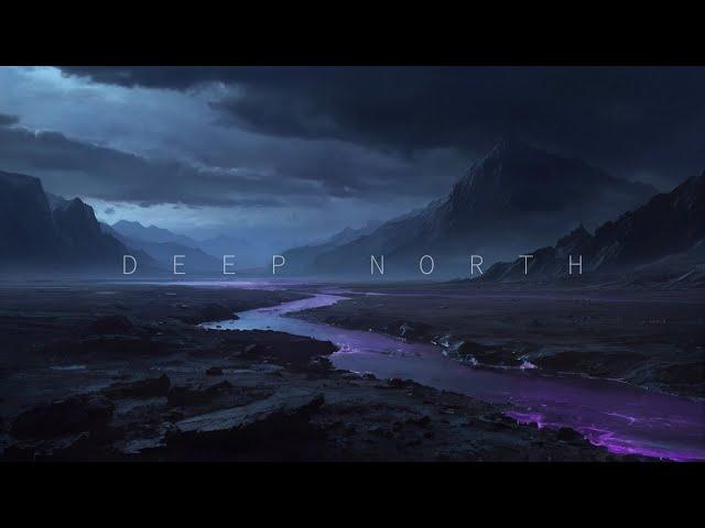 Deep North | Atmospheric, Dark Ambient Music, Drone Ambient