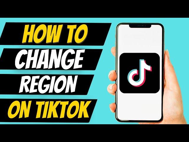 How To Change TikTok Region Without VPN (2023)