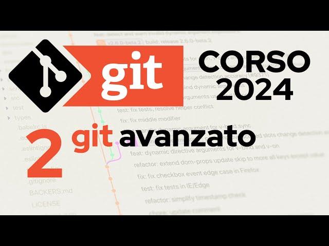 Corso Git 2024 - (2/3) Git avanzato