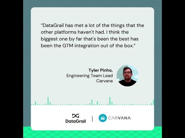 Customer Testimonial DataGrail: Carvana