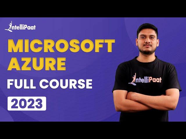 Azure Course | Microsoft Azure Full Course 2023  | Azure Tutorial For Beginners | Intellipaat