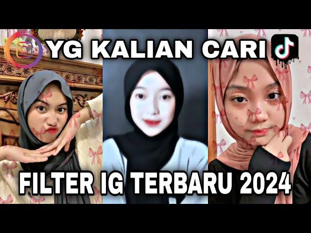 FILTER INSTAGRAM TERBARU 2024 YG LAGI VIRAL PART 80-EFEK IG TERBARU 2024