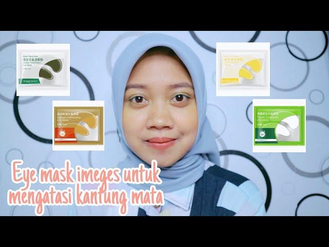 MASKER MATA (EYE MASK IMEGES) UNTUK MENGATASI KANTUNG MATA YANG MENGHITAM