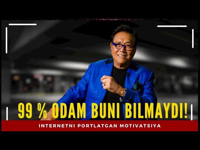 Robert Kiyosaki. HAMMA ham BOY bo'la oladi! Haqiqiy MOTIVATSIYA!