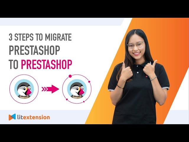 How to upgrade Prestashop with LitExtension(2020 Complete Guide)