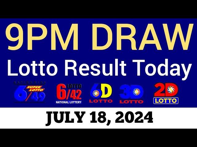 Lotto Result Today 9pm Draw July 18, 2024 Swertres Ez2 PCSO Live Result