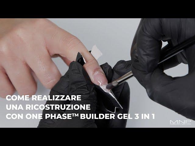 Come realizzare una ricostruzione con One Phase™ Builder Gel 3 in 1