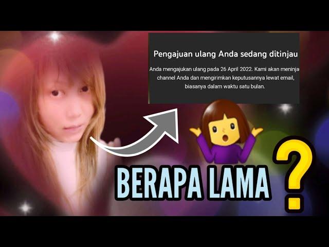 BERAPA LAMA PROSES PENGAJUAN ULANG UNTUK MONETISASI YOUTUBE