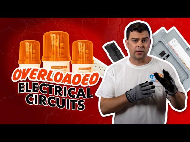 Overloaded Electrical Circuits - Troubleshoot