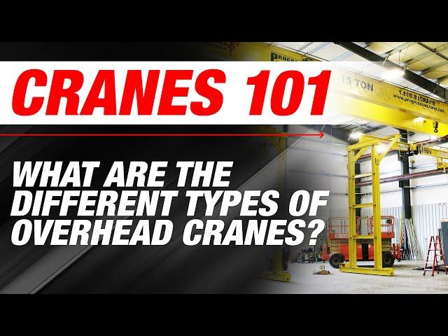 Different Types of Overhead Crane Systems for Material Handling - L1S2