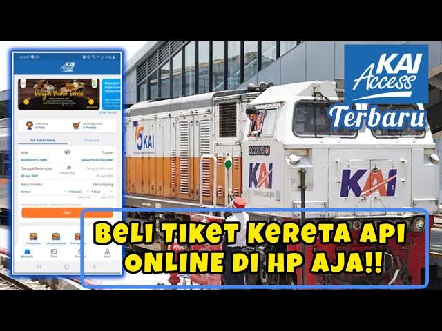 CARA PESAN/BELI TIKET KERETA API ONLINE DI KAI ACCESS || Pake Hp aja !!