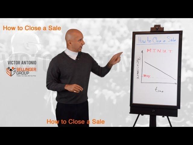 How to Close a Sale - 5 Reasons Clients Don't Buy  -  M.T.  N.U.T.