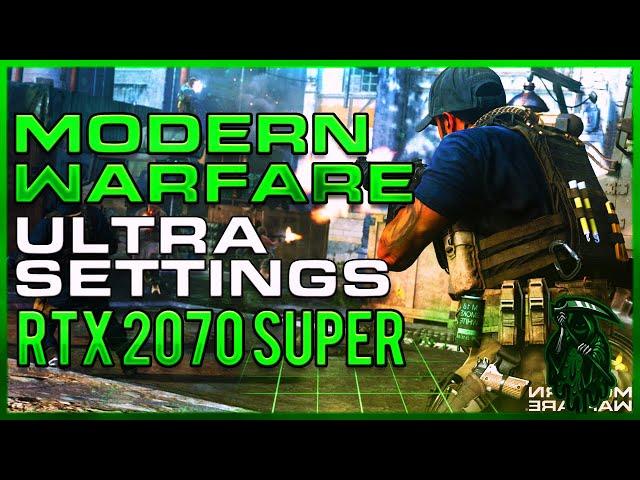 Modern Warfare Max Settings  | RTX 2070 Super + Ryzen 3700x