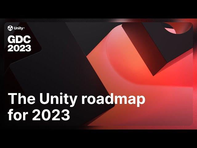 Unity roadmap for 2023 | Unity at GDC 2023