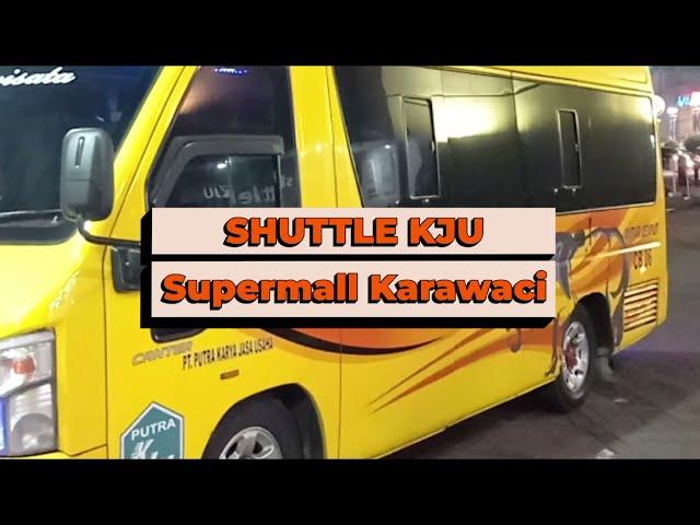 Shuttle KJU Supermall Karawaci Tujuan Serang|| Balaraja|| Citra Raya @OniRohmani