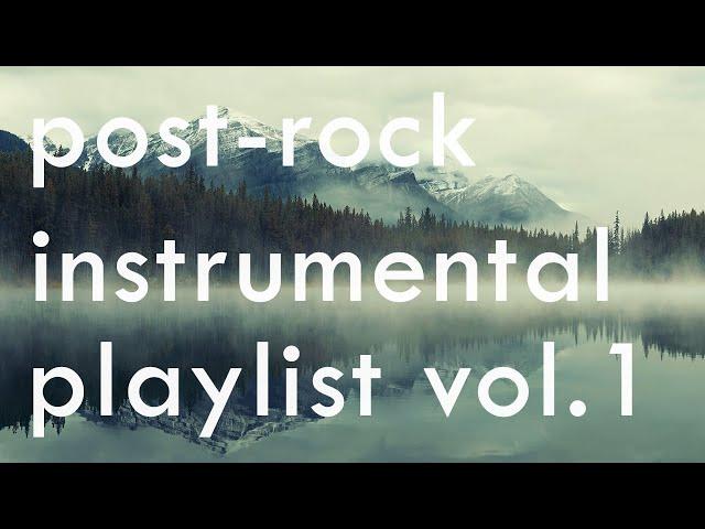 Instrumental Post Rock Playlist Vol.1