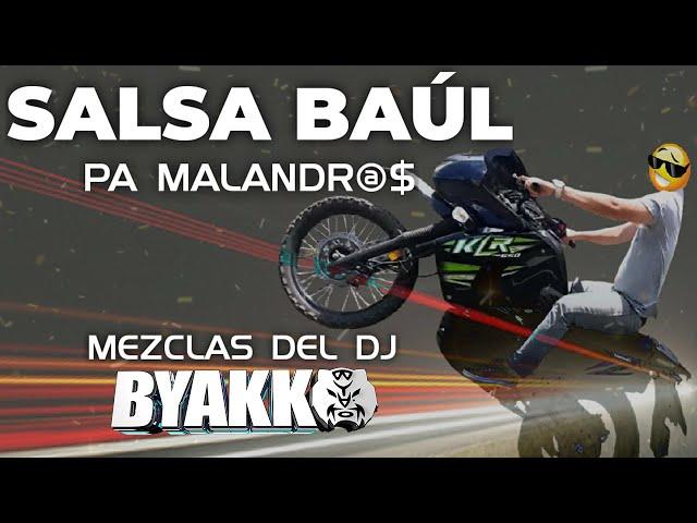 Salsa Baúl Pa MALANDR@$ - Dj Byakko