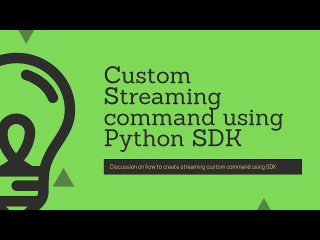 Splunk : How to create streaming custom command using Python SDK