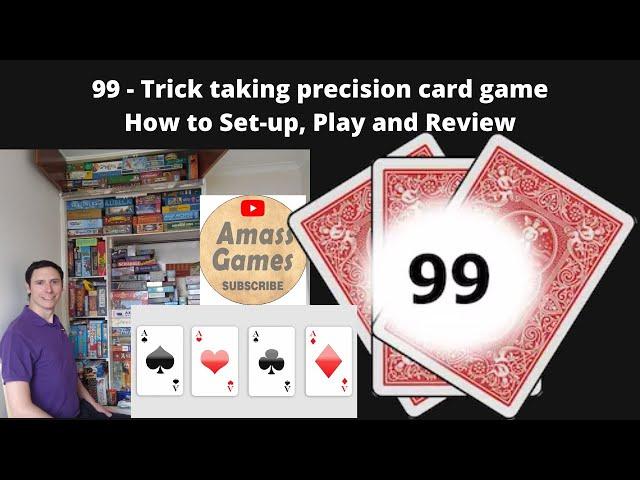 99 - trick taking precision modern card game.  How to Setup, Play and Review.  BGA * Amass Games *