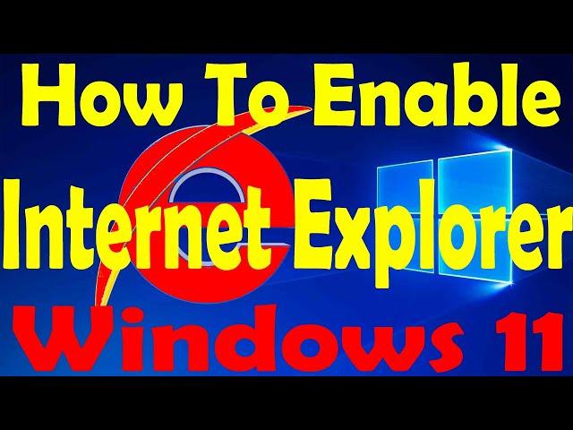 How To Install Internet Explorer Mode On Windows 11