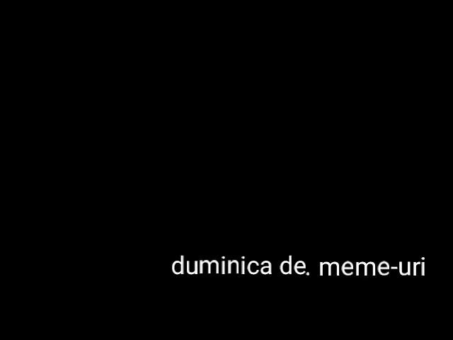 Duminica de meme-uri ((ddm)) intro