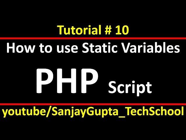 10 PHP | How to use static variables in php script using xampp | By Sanjay Gupta