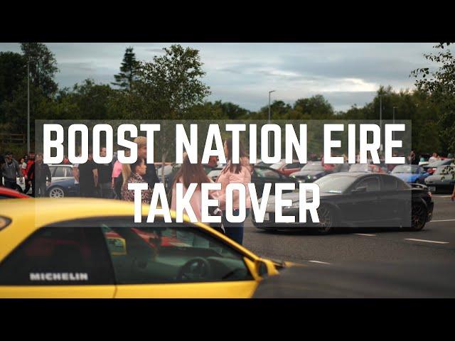 BOOST NATION EIRE TAKEOVER | CARPOCALYPSE | BIGGEST CAR MEET TO DATE