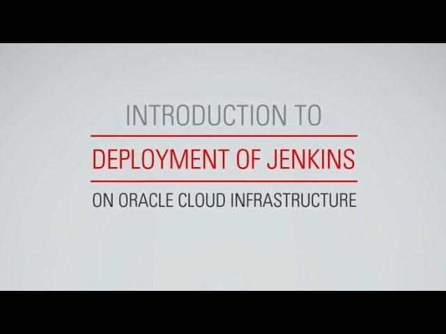 Deploying Jenkins on Oracle Cloud Infrastructure