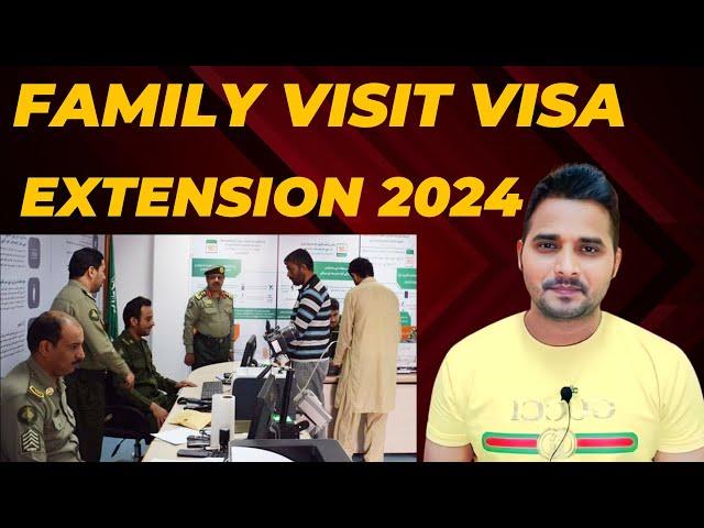 Family Visit Visa Extension Update From Jawazat in 2024 |