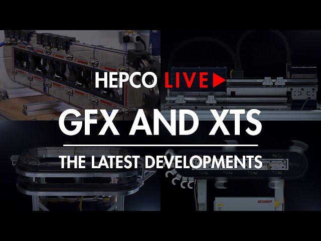 GFX & XTS - The Latest Developments | Hepco Live - Webinar