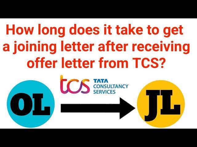 How many days take to get joining letter after receiving offer letter fro tcs || JL || OL || TCS